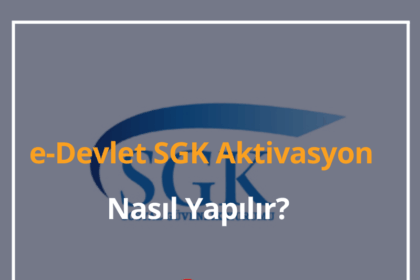SGK Aktivasyon Formu 2024 e-Devlet SGK Aktivasyon Nasıl Yapılır? (Eş ve Çocuklar İçin) 16 SGK Aktivasyon