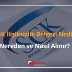 sgk i̇lişiksizlik belgesi