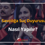 savcılığa suç duyurusu