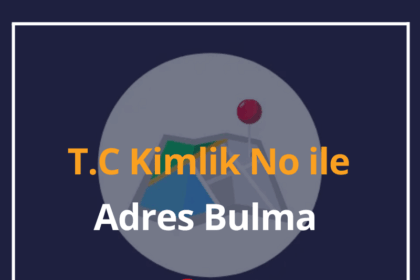 T.C Kimlik No ile Adres Bulma 2024 T.C Kimlik No ile Adres Sorgulama 14 T.C Kimlik No