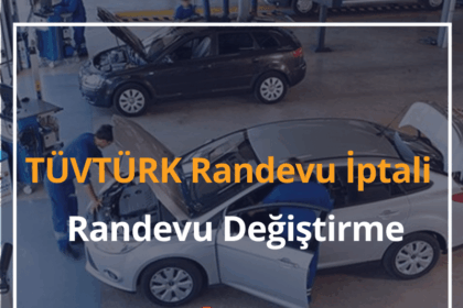 TÜVTÜRK Randevu İptali ve Randevu Değiştirme Nasıl Yapılır? 2024 4 TÜVTÜRK Randevu İptali