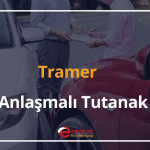 tramer anlaşmalı tutanak