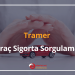 tramer arac sigorta