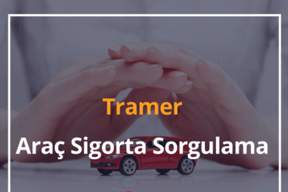 Tramer Sorgulama 2024 Tramer Araç Sigorta Sorgulama 18 Tramer Arac Sigorta