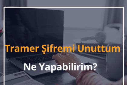 Tramer Şifremi Unuttum Ne Yapabilirim? 2024 4 Tramer Şifremi Unuttum