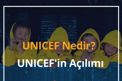 UNICEF Nedir? UNICEF'in Açılımı - UNICEF'in Kuruluş Amacı 2024 10 UNICEF
