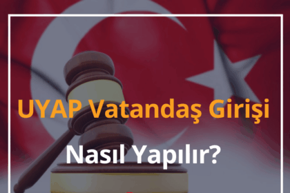 UYAP Vatandaş Girişi Nasıl Yapılır? 2024 Dava ve Dosya Sorgulama 2 UYAP Vatandaş Girişi
