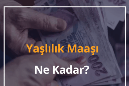 Yaşlılık Maaşı Ne Kadar? 2024 Yaşlılık Maaşı Şartları (65 Yaş Aylığı Şartları) 6 Yaslilik Maasi