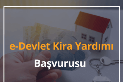 e-Devlet Kira Yardımı Başvurusu Nasıl Yapılır? 2024 Devlet Kira Yardımı Sorgulama 14 e-Devlet Kira Yardımı