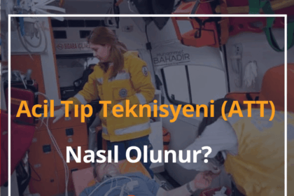 Acil Tıp Teknisyeni Maaşı 2024 Acil Tıp Teknisyeni (ATT) Nasıl Olunur? 2 Acil Tıp Teknisyeni