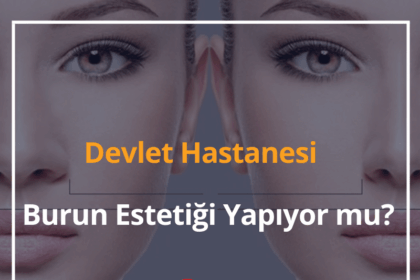 Devlet Hastanesi Burun