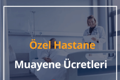 Özel Hastane Muayene Ücretleri 2024 Hastane Muayene Ücreti Sorgulama 10 Özel Hastane Muayene