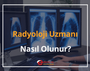 Radyoloji Uzmanı Nasıl Olunur? 2024  Radyoloji Uzmanı Maaşı Ne Kadar Oldu?