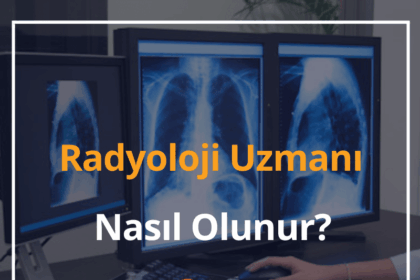 Radyoloji Uzmanı Nasıl Olunur? 2024 Radyoloji Uzmanı Maaşı Ne Kadar Oldu? 6 Radyoloji Uzmanı