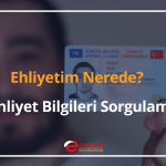 ehliyetim nerede