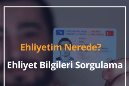 Ehliyetim Nerede? 2024 Ehliyet Başvuru Takip, Ehliyet Bilgileri Sorgulama 14 Ehliyetim Nerede