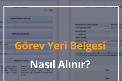 Görev Yeri Belgesi