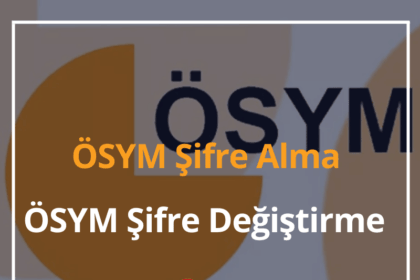 ÖSYM Şifre