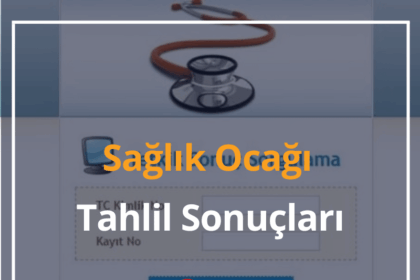 Sağlık Ocağı Tahlil Sonuçları 2024 T.C No ile Tahlil Sonucu Sorgulama 16 Sağlık Ocağı Tahlil
