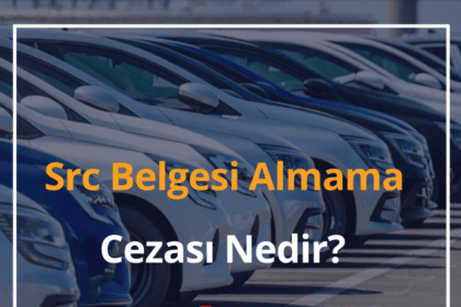 Src Belgesi Almama Cezası Nedir? 2024 Src Belgesi Fiyatı Ne Kadar? 16 Src Belgesi