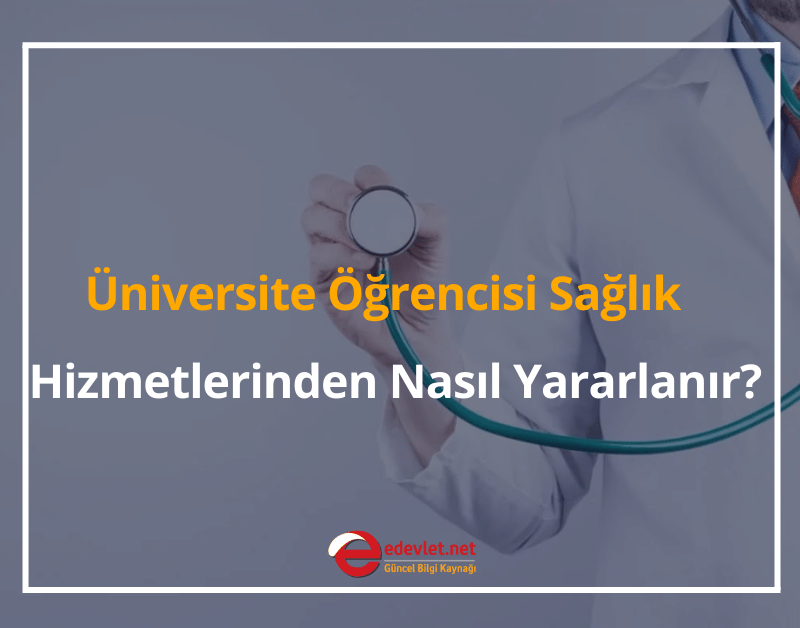 üniversite öğrencisi sağlık hizmetleri