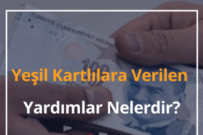 Yeşil Kartlılara Verilen