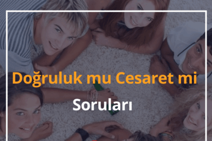DC Soruları 2024 En Zor Doğruluk mu Cesaret mi Soruları 4 DC Soruları