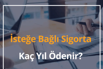 İsteğe Bağlı Sigorta