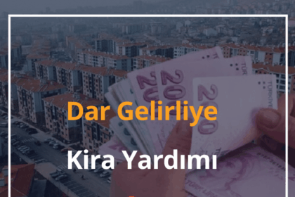 Dar Gelirliye Kira Yardımı 2024 Kira Yardımı Şartları 16 Kira Yardımı