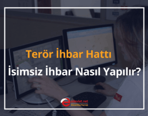 Terör İhbar Hattı 2024 İsimsiz İhbar Nasıl Yapılır? (FETÖ ve PKK Üyeleri)
