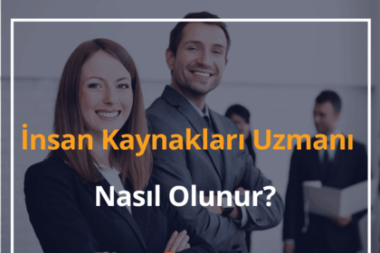 İnsan Kaynakları Uzmanı Nasıl Olunur? 2024 İnsan Kaynakları Maaşı 14 İnsan Kaynakları