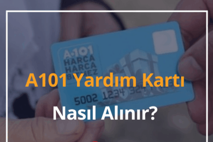 A101 Yardım Kartı Nasıl Alınır? 2024 Başvuru Formu ve Sorgulama 10 A101 Yardım Kartı