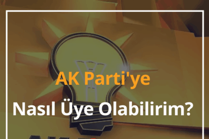 AK Parti'ye Nasıl Üye Olabilirim? 2024 Gerekli Şartlar, Belgeler 14 AK Parti