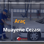 araç muayene