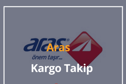 Aras Kargo Takip 2024 Kargom Nerede - Gönderi Sorgulama 10 Aras Kargo Takip