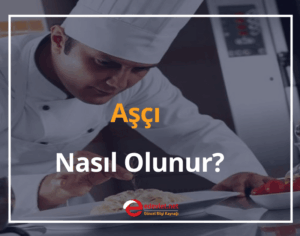 Aşçı Nasıl Olunur? 2024 Aşçı Maaşları Ne Kadar?
