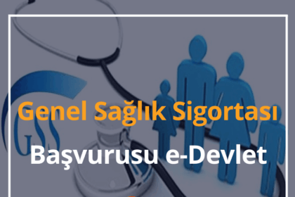 2024 Genel Sağlık Sigortası Başvurusu e-Devlet 2 Genel Sağlık