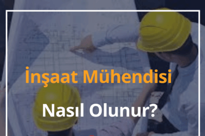 İnşaat Mühendisi Nasıl Olunur? 2024 İnşaat Mühendisi Maaşı 8 Insaat Muhendisi