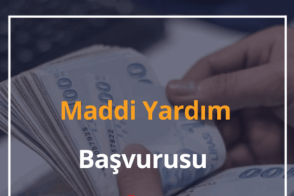 2024 Maddi Yardım Başvurusu ve Şartları - Maddi Destek Yardımı 4 Maddi Yardım
