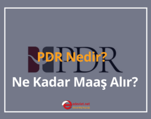 PDR Ne Kadar Maaş Alır? 2024 PDR Nedir, Ne İş Yapar?