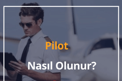 Pilot Nasıl Olunur? 2024 Pilot Maaşları - Askeri Pilot Maaşı 6 Pilot