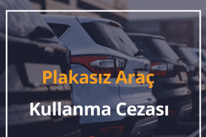 Plakasız Araç Kullanma Cezası 2024 Ön Plakasız Araç Kullanma Cezası 8 Plakasız Araç