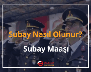 Subay Nasıl Olunur? 2024 Subay Olma Şartları – Subay Maaşı