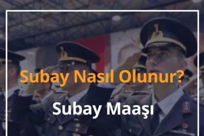 Subay Nasıl Olunur? 2024 Subay Olma Şartları - Subay Maaşı 4 Subay