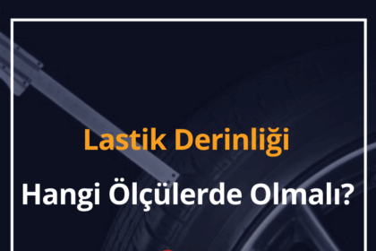 Tüvtürk Lastik Derinliği Hangi Ölçülerde Olmalı? 2024 Sıfır Lastik Diş Derinliği 6 Tuvturk Lastik