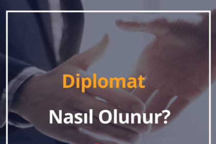 Diplomat Nedir, Nasıl Olunur? 2024 Diplomat Ne Kadar Maaş Alır? 16 Diplomat