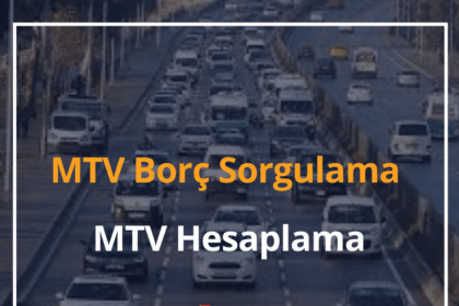 MTV Borç Sorgulama 2024 MTV Hesaplama ve MTV Ödeme 18 MTV