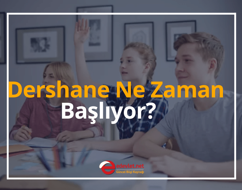 dershane ne zaman başlıyor