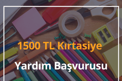 Kırtasiye Yardım Başvurusu 1500 TL | 2024 e-Devlet Başvuru Formu 2 Kırtasiye Yardım