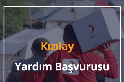 Kızılay Yardım Başvurusu 2024 Başvuru Formu ve Sorgulama 10 Kızılay Yardım